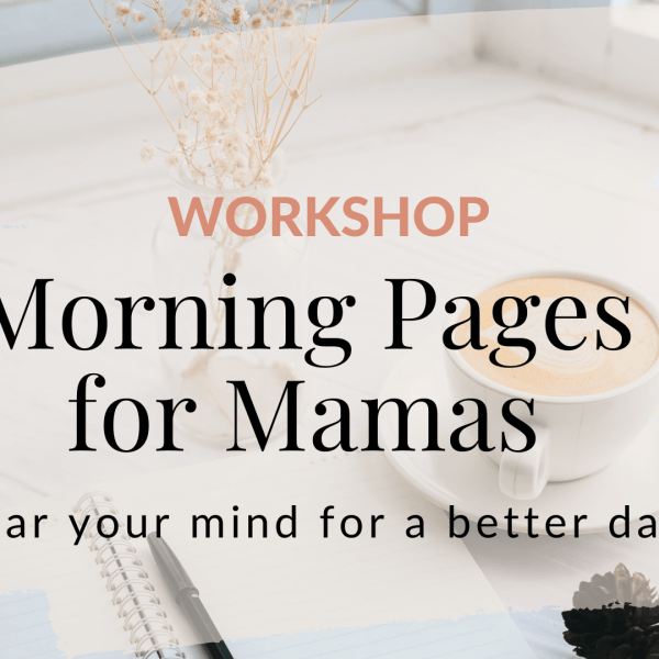 Morning Pages for Mamas
